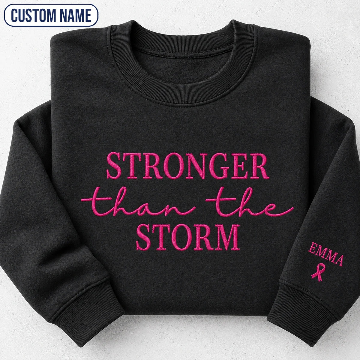 Personalized Stronger Than The Storm Embroidered Unisex Crewneck Sweatshirt, Pink Ribbon Awareness Gift