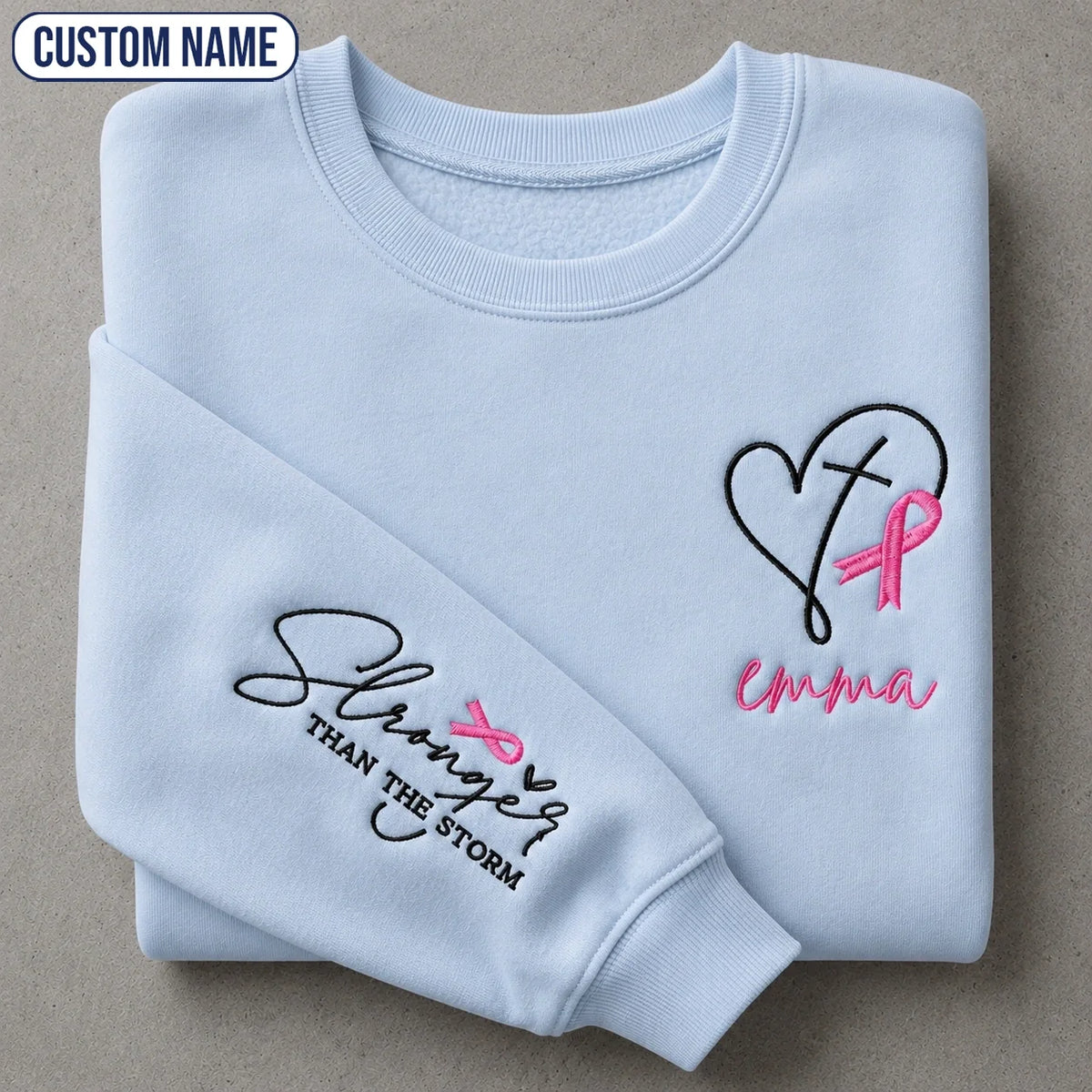 Personalized Stronger Than The Storm Embroidered Unisex Crewneck Sweatshirt, Pink Ribbon Awareness Gift