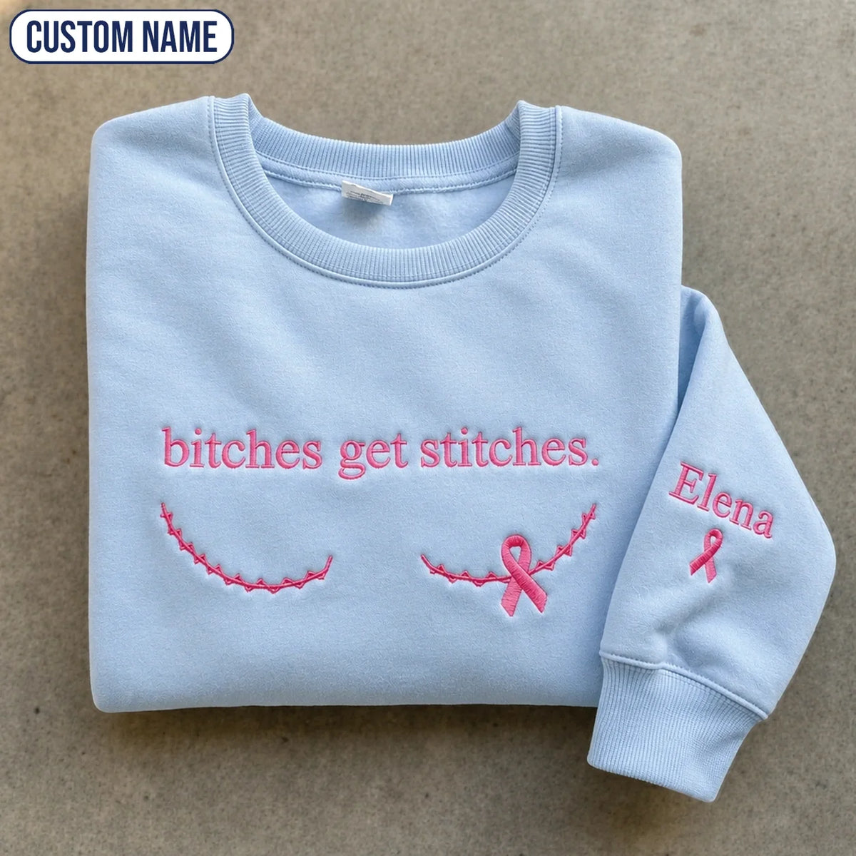 Personalized Btches Get Stitches Embroidered Unisex Crewneck Sweatshirt, Pink Ribbon Awareness Gift