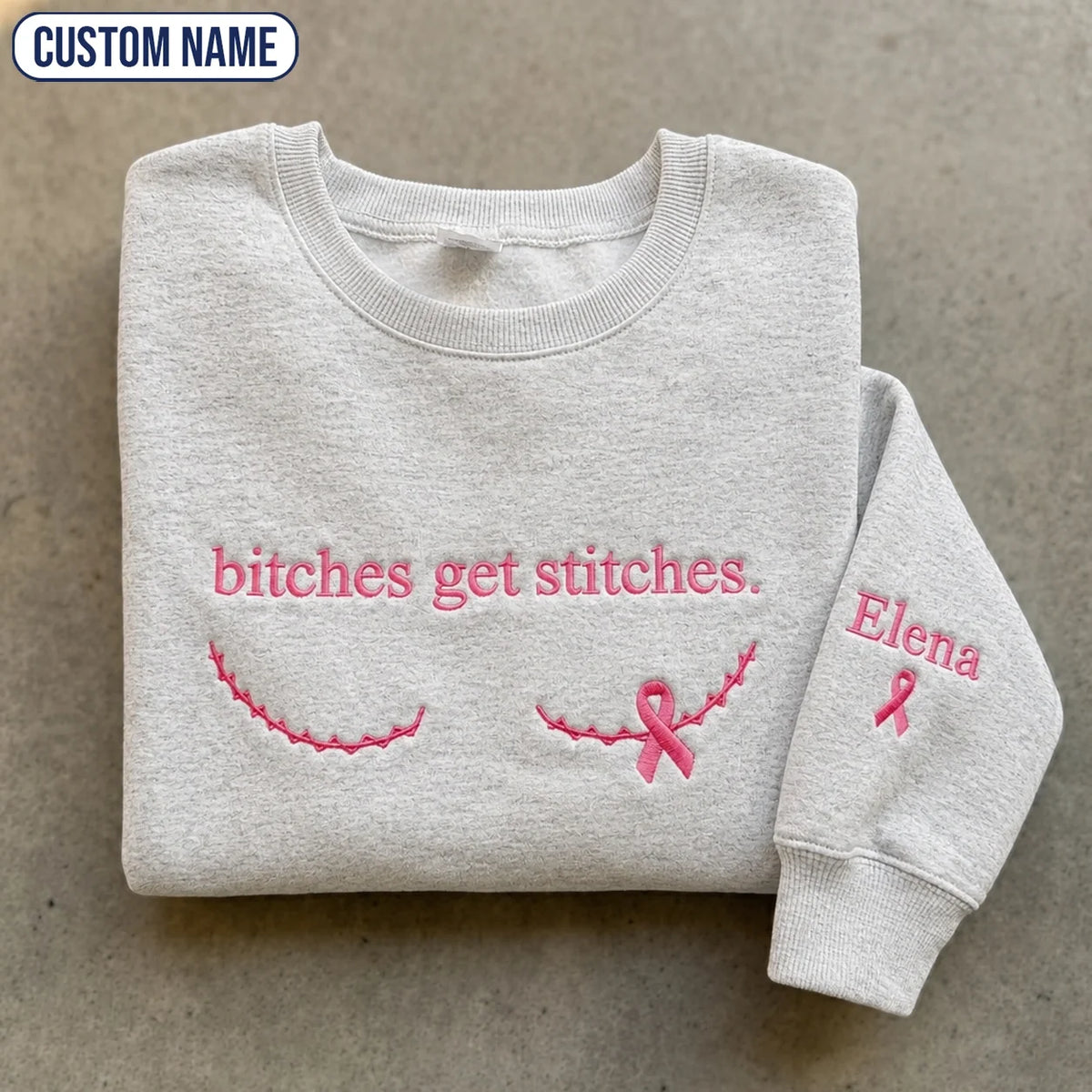 Personalized Btches Get Stitches Embroidered Unisex Crewneck Sweatshirt, Pink Ribbon Awareness Gift
