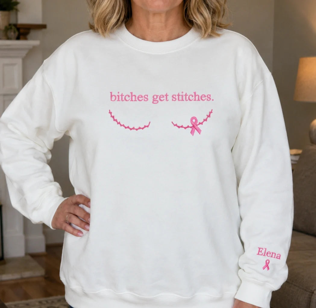 Personalized Btches Get Stitches Embroidered Unisex Crewneck Sweatshirt, Pink Ribbon Awareness Gift
