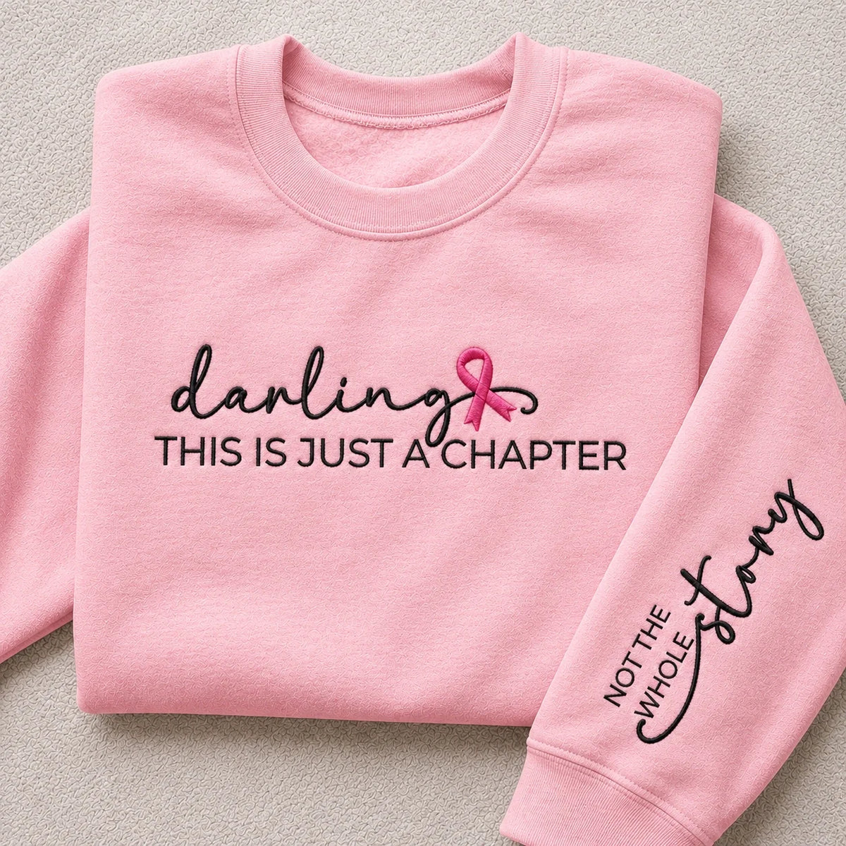 Darling This Is Just a Chapter Not The Whole Story Embroidered Unisex Crewneck Sweatshirt, Pink Ribbon Awareness Gift