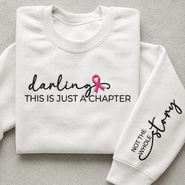 Darling This Is Just a Chapter Not The Whole Story Embroidered Unisex Crewneck Sweatshirt, Pink Ribbon Awareness Gift